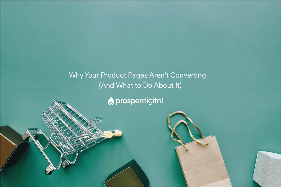 Why Your Product Pages Aren’t Converting - Prosper 3,2,1