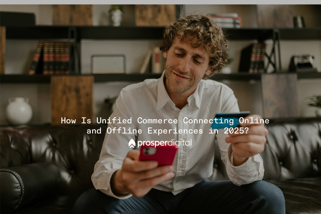 Unified Commerce – Connecting Online and Offline in 2025