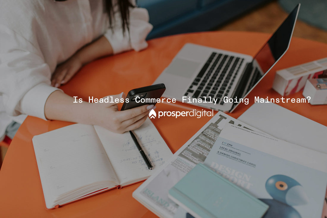 Headless Commerce Goes Mainstream